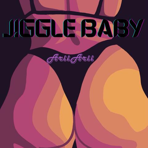 Jiggle Baby (Prod. x KayKayWentCrazy)