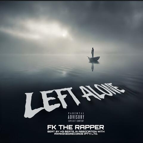 Left Alone "semi freestyle