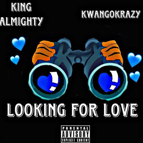 Looking For Love (feat. KwanGoKrazy)