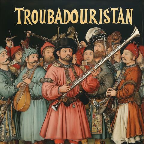 TROUBADOURISTAN