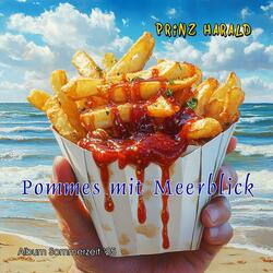 Pommes mit Meerblick
