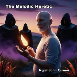 The Melodic Heretic