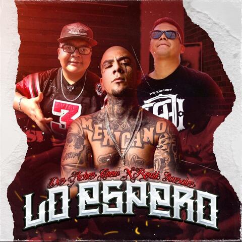 Lo Espero (feat. Remik Gonzalez & Rielz Dos Achez Crew)