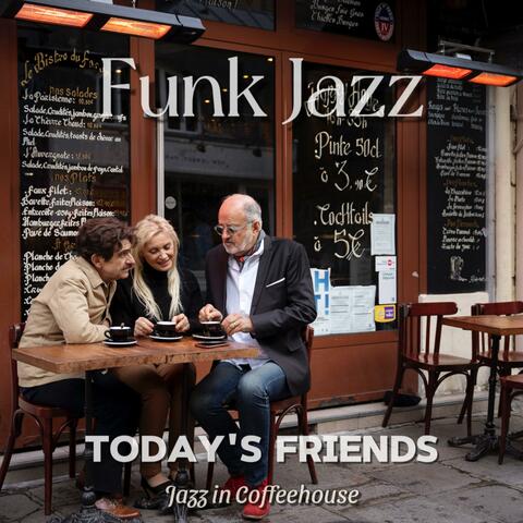 [Funk] Today's friends