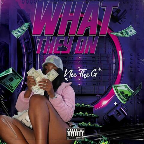 What they on