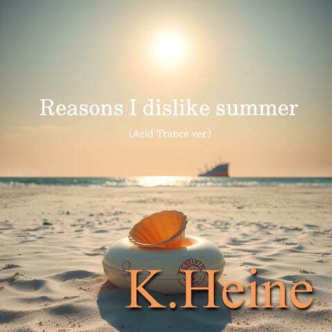 Reasons I dislike summer (Acid Trance ver.)