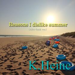 Reasons I dislike summer (Afro-funk ver.)