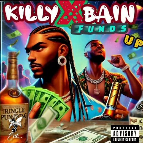Bain ft killy funds up