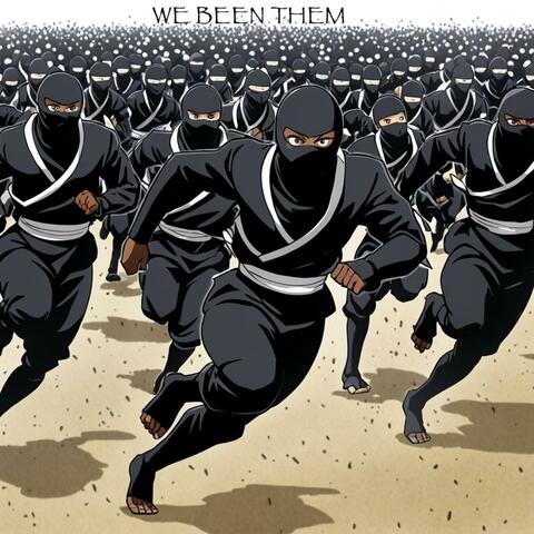 WE BEEN THEM