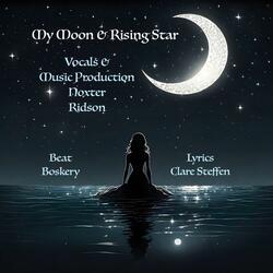 My Moon & Rising Star (feat. Noxter Ridson)