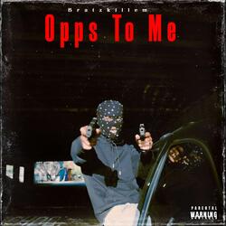 Opps To Me (feat. G Spazz)