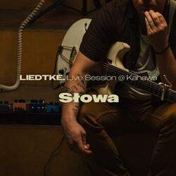 Słowa (Live Session at Kahawa)