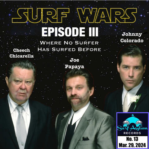 Surf Wars Episode III: Where No Surfer Has Surfed Before