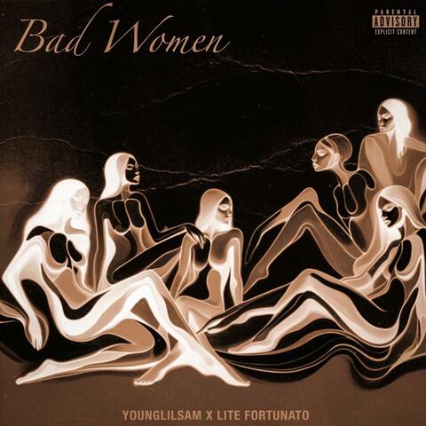 Bad Women (feat. Lite Fortunato)