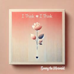 I Think I Think
