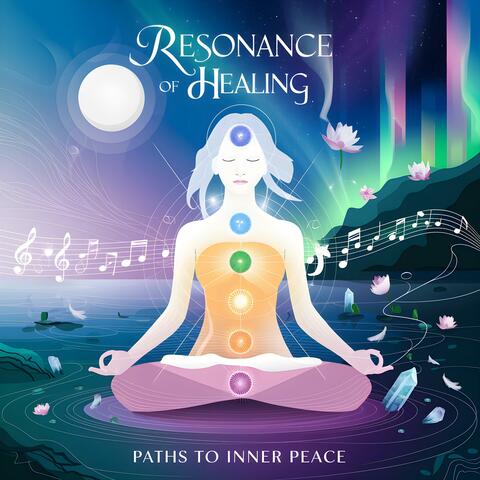 Resonance of Healing: Paths to Inner Peace