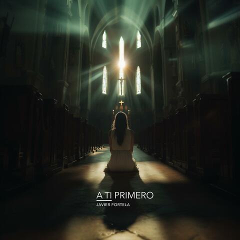 A Ti Primero