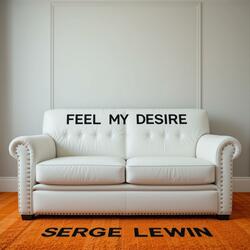 Feel my Desire