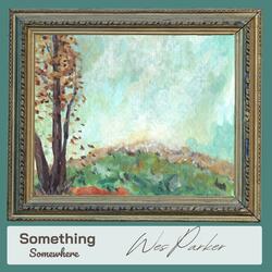 Something Somewhere