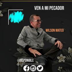 VEN A MI PECADOR