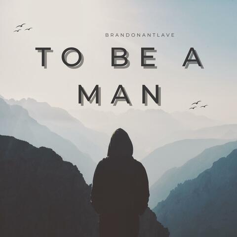 To Be A Man (feat. Lee Lewis)