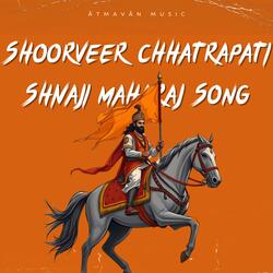 SHOORVEER Chhatrapati Shivaji Maharaj Song