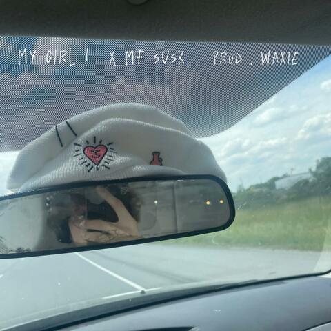 my girl ! (feat. MF susk)