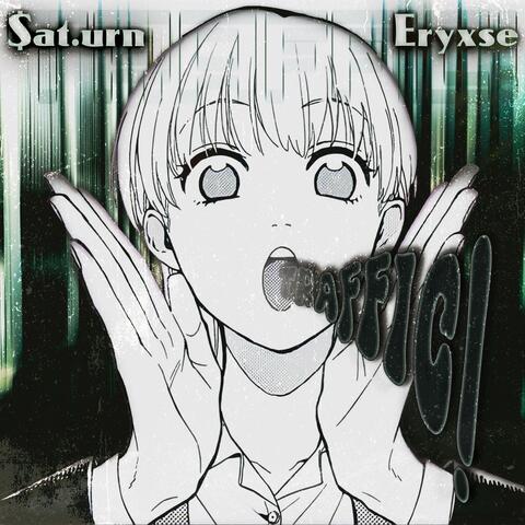TRAFFIC! (feat. Eryxse)