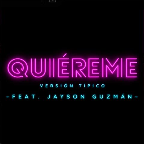Quiereme (feat. Jayson Guzmán) [Tipico]