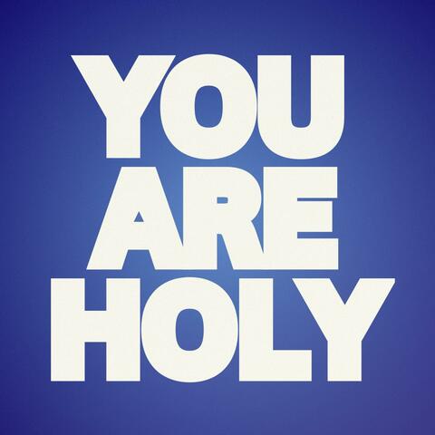 You Are Holy (Live)