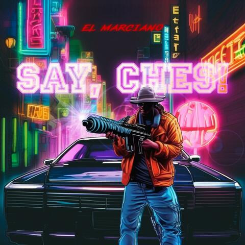 Say, Ches!