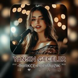 Yansin Geceler (Turkce Pop Muzik) KDM