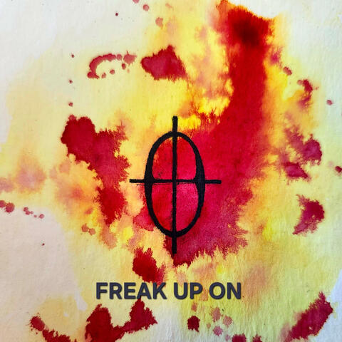 FREAK UP ON
