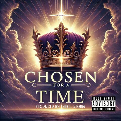 CHOSEN FOR A TIME