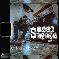 $tack Season (The Intro)