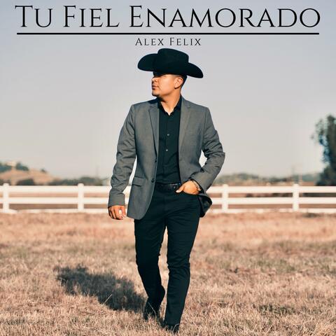 TU FIEL ENAMORADO (YOUR FAITHFUL LOVER)