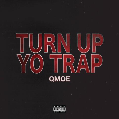 Turn Up Yo Trap