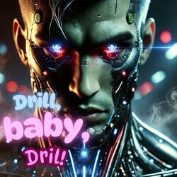 Drill baby, Drill!