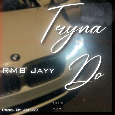 Tryna Do