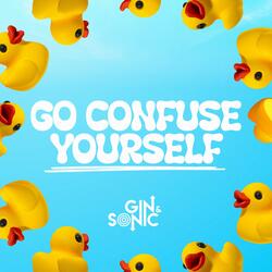 Go Confuse Yourself