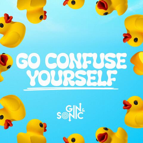 Go Confuse Yourself