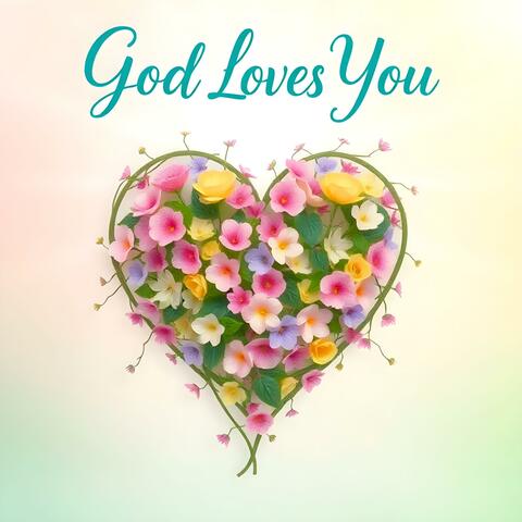 God Loves You