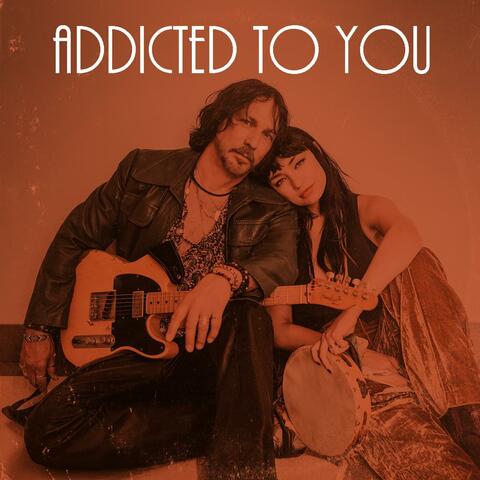Addicted To You