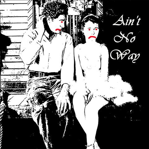 Ain't No Way