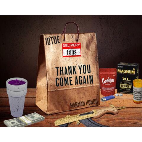 Thank You Come Again (feat. 10toe)