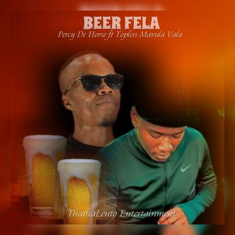 Beer Fela (feat. Topless Mavula Vala)