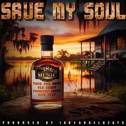 Save My Soul (feat. Tone The Bone, Ole Skeet, Prospect South & King Kush)