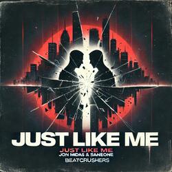 JUST LIKE ME (feat. Jon Midas)