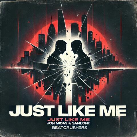 JUST LIKE ME (feat. Jon Midas)