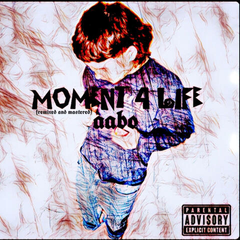 Moment 4 Life (remixed and mastered)